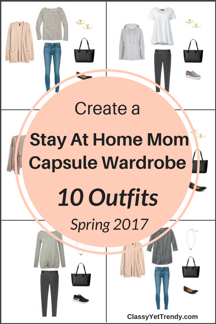 Create a Stay At Home Mom Capsule Wardrobe 10 Spring Outfits Classy