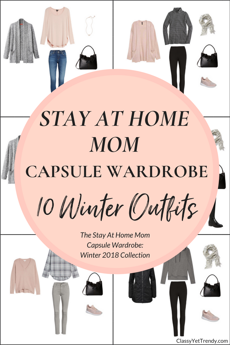 Create A Stay At Home Mom Capsule Wardrobe 10 Winter 2018 Outfits