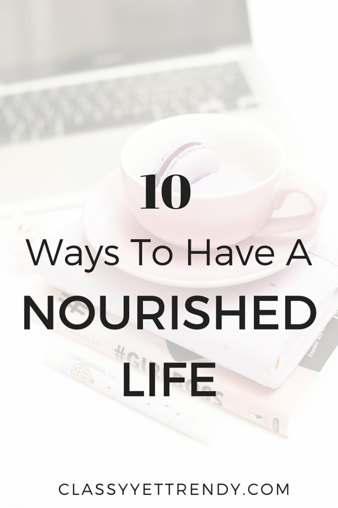 10 Ways To Have A Nourished Life