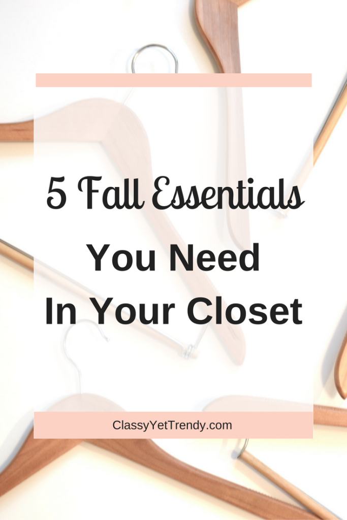 5 Fall Essentials You Need In Your Closet