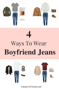 4 Ways To Wear Slim Boyfriend Jeans - Classy Yet Trendy