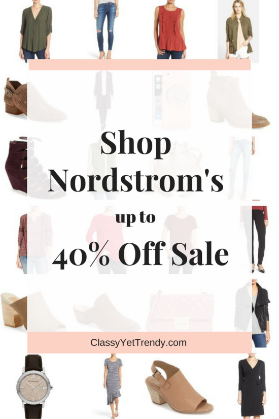 Shop Nordstrom's up to 40% Off Sale - Classy Yet Trendy