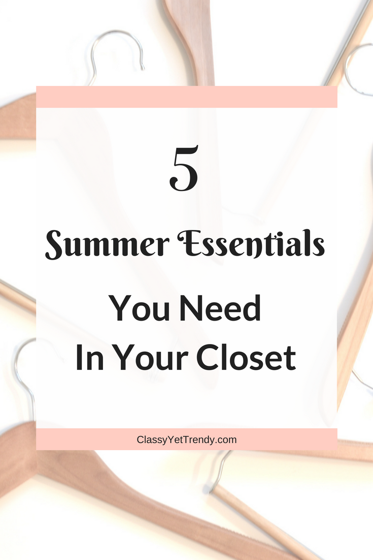 5 Summer Essentials You Need In Your Closet