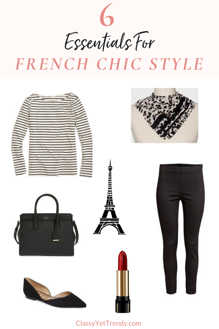 6 Essentials For French Chic Style - Classy Yet Trendy