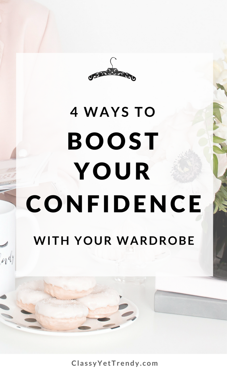 4 Ways To Boost Your Confidence With Your Wardrobe
