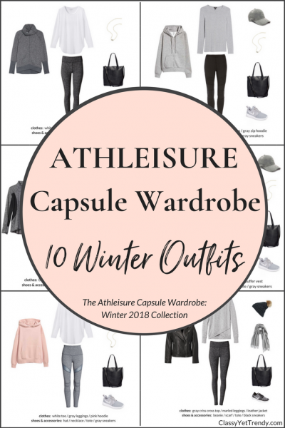 Create An Athleisure Capsule Wardrobe: 10 Winter Outfits - Classy Yet ...