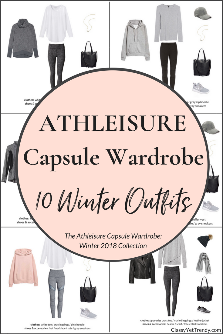 Create An Athleisure Capsule Wardrobe: 10 Winter Outfits - Classy Yet Trendy