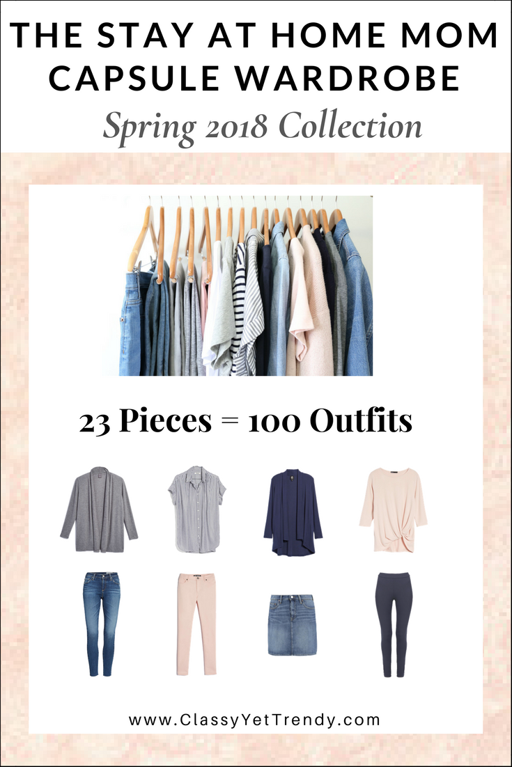 The Stay At Home Mom Capsule Wardrobe: Spring 2018 Collection - Classy ...