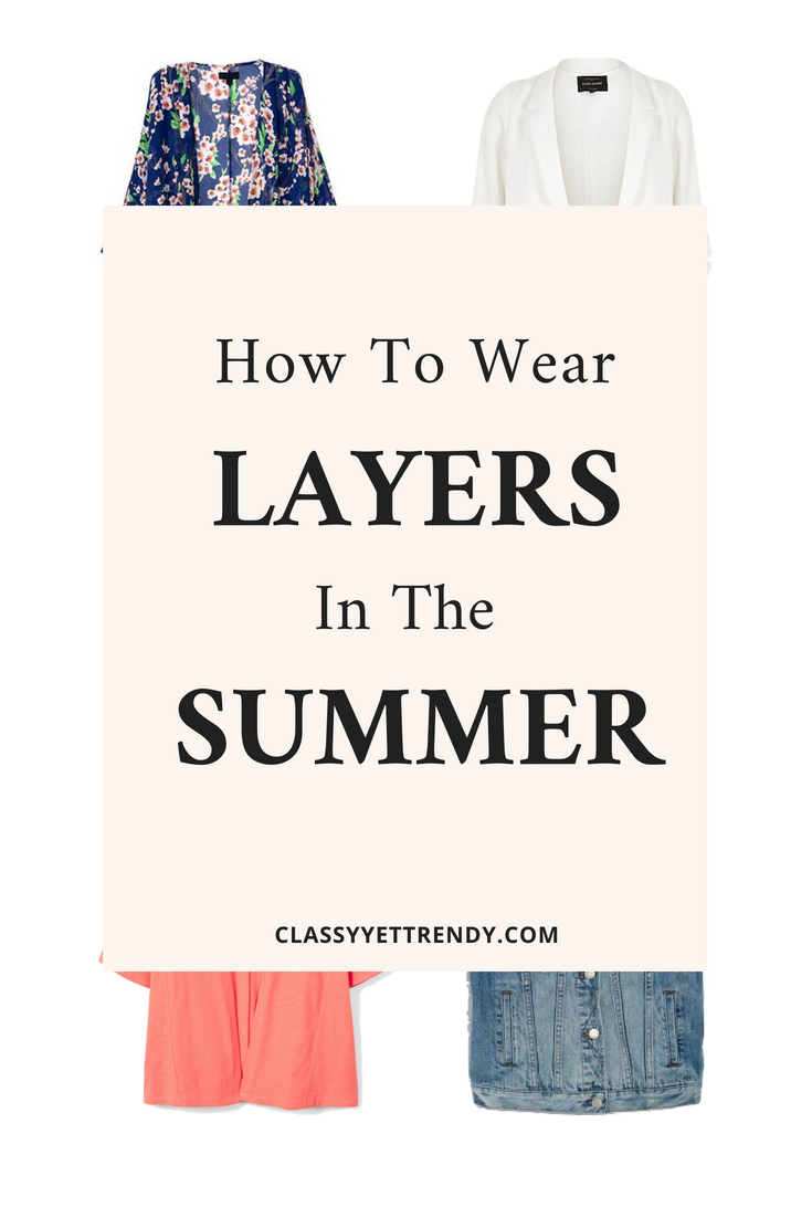 How To Wear Layers In The Summer
