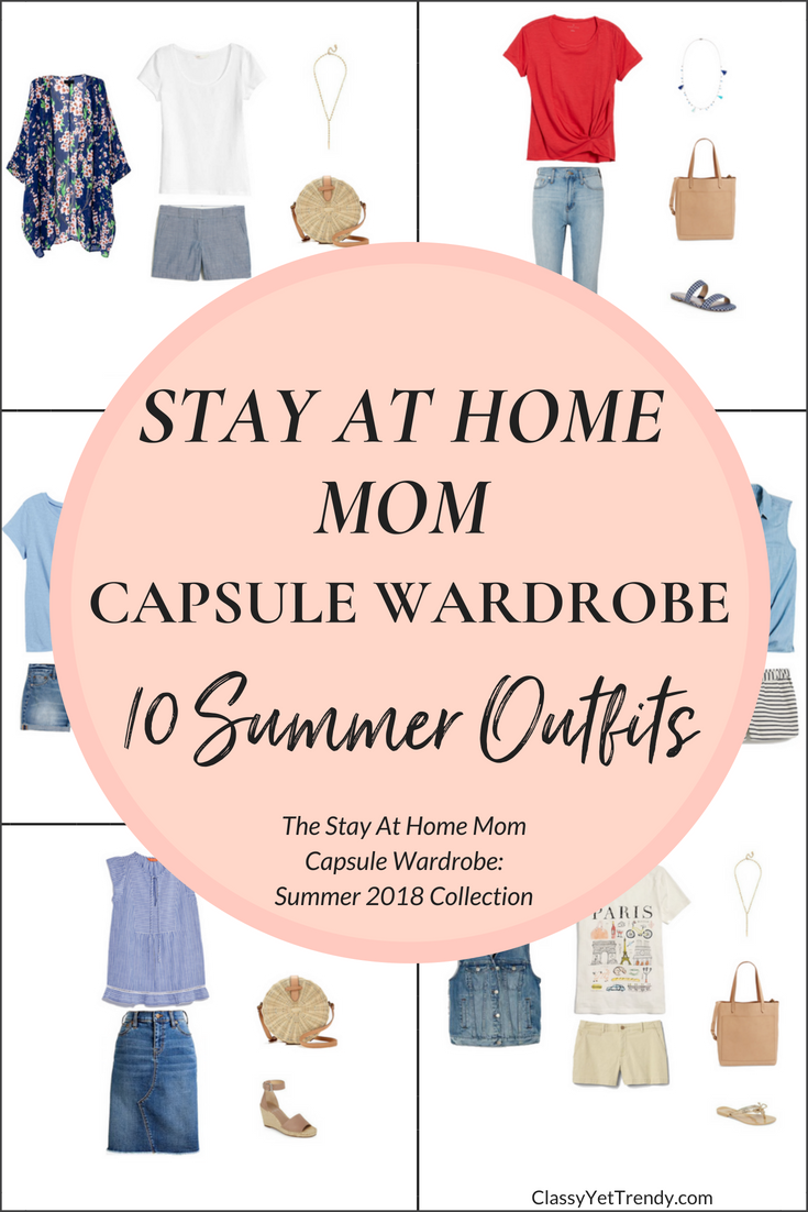 Stay At Home Mom Capsule Wardrobe - 10 Summer 2018 Outfits