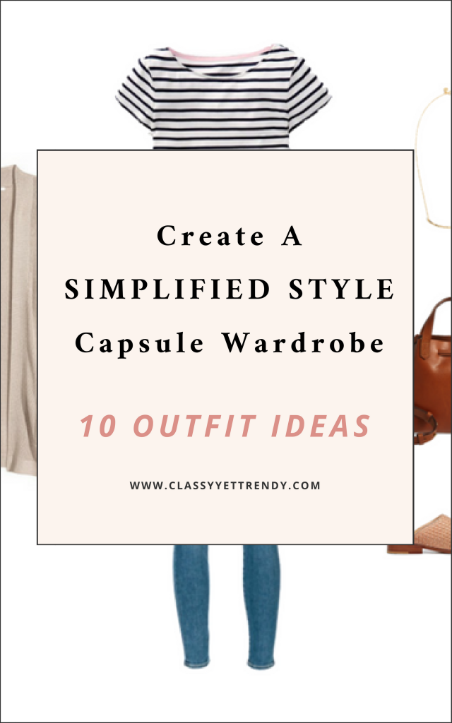 Create a Simplified Style Capsule Wardrobe - 10 Outfit Ideas