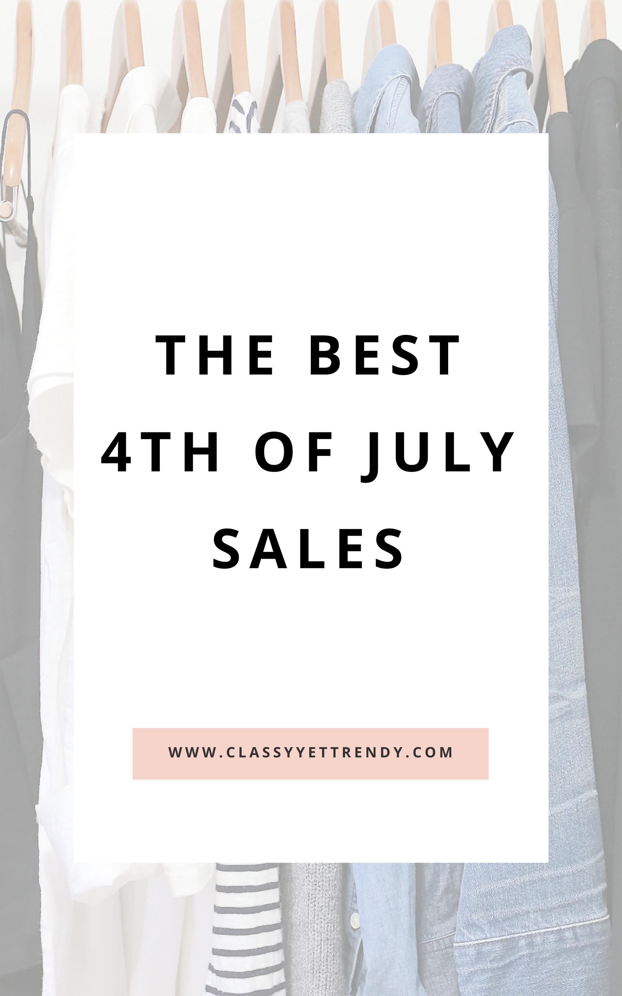 The Best 4th of July Sales Classy Yet Trendy