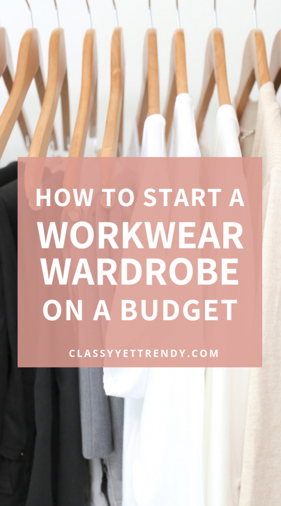 How To Start a Workwear Wardrobe On a Budget