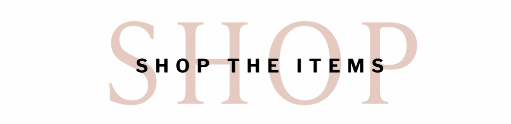 SHOP THE ITEMS blog post graphic