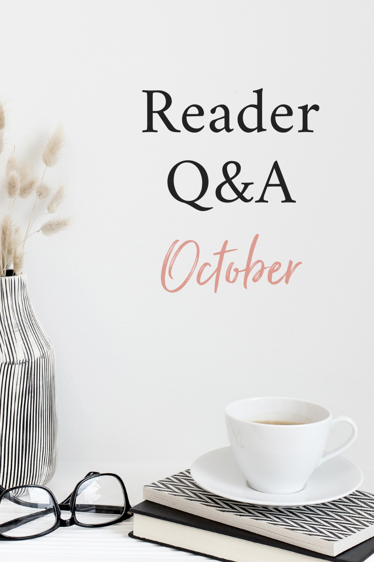 Reader Q&A: October