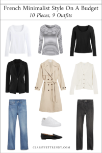 French Minimalist Style On A Budget: 10 Pieces, 9 Outfits - Classy Yet ...