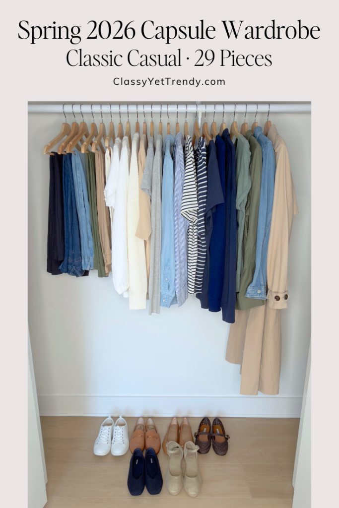 My Spring 2026 Classic Casual Capsule Wardrobe In My Closet