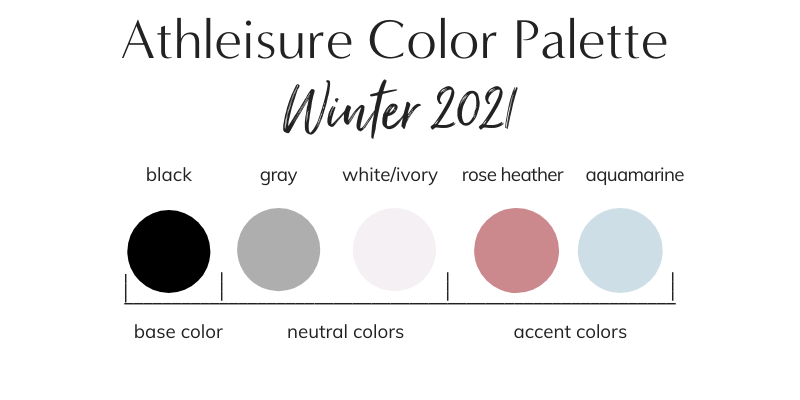 Athleisure Capsule Wardrobe Color Palette - Winter 2021