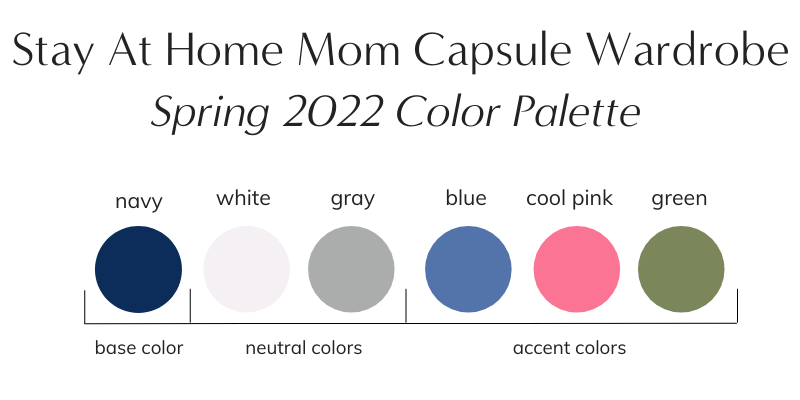Stay At Home Mom Capsule Wardrobe Spring 2022 Color Palette