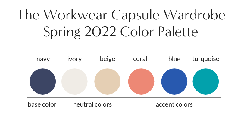 Workwear Capsule Wardrobe Spring 2022 Color Palette